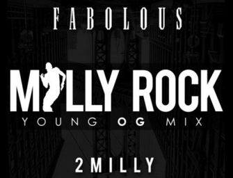 Fabolous – “Milly Rock” Remix