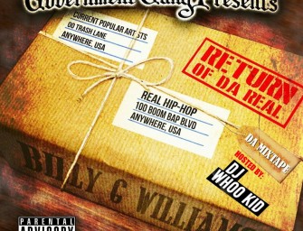 Billy G Williams Releases “Return Of Da Real” Mixtape With DJ Whoo Kid