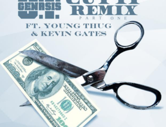 O.T. Genasis Ft. Young Thug & Kevin Gates – “Cut It” Remix