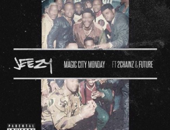 Jeezy Ft. 2 Chainz & Future – Magic City Monday